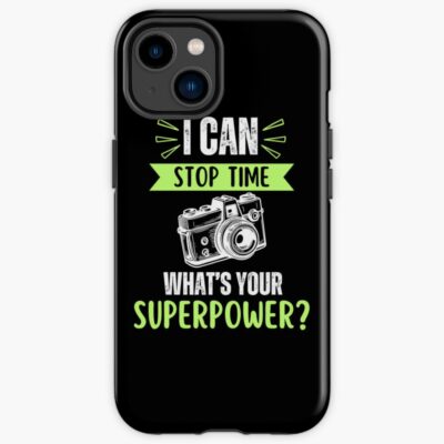 I Can Stop Time Photographer Iphone Case