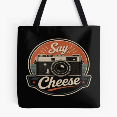 Say Cheese Photographer Camera Humor Tote Bag